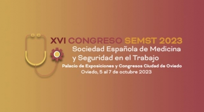 XVI Congreso Nacional de la Sociedad Espa�ola de Medicina y Seguridad del Trabajo y I Simposio Internacional de la SEMST